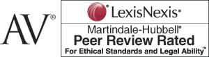 AV | Lexis Nexis | Martindale Hubbell | Peer Review Rated | For Ethical Standards And Legal Ability